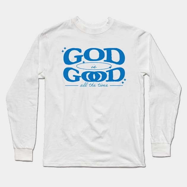 God is Good All the Time Long Sleeve T-Shirt by WLK ON WTR Designs